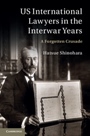US International Lawyers in the Interwar Years - ISBN 9781107016439