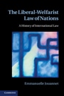 The Liberal-Welfarist Law of Nations - ISBN 9781107018945