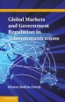 Global Markets and Government Regulation in Telecommunications - ISBN 9781107022607