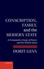 Conscription, Family, and the Modern State - ISBN 9781107024984