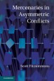 Mercenaries in Asymmetric Conflicts - ISBN 9781107026919