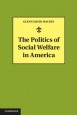 The Politics of Social Welfare in America - ISBN 9781107029026