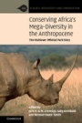 Conserving Africas Mega-Diversity in the Anthropocene - ISBN 9781107031760
