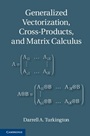 Generalized Vectorization, Cross-Products, and Matrix Calculus - ISBN 9781107032002