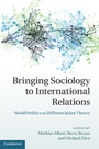 Bringing Sociology to International Relations - ISBN 9781107039001
