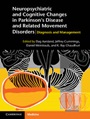 Neuropsychiatric and Cognitive Changes in Parkinsons Disease and Related Movement Disorders - ISBN 9781107039223