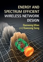 Energy and Spectrum Efficient Wireless Network Design - ISBN 9781107039889