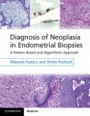 Diagnosis of Neoplasia in Endometrial Biopsies Book and Online Bundle - ISBN 9781107040434