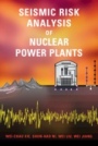 Seismic Risk Analysis of Nuclear Power Plants - ISBN 9781107040465