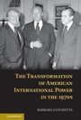 The Transformation of American International Power in the 1970s - ISBN 9781107041080