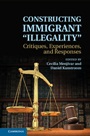 Constructing Immigrant Illegality - ISBN 9781107041592
