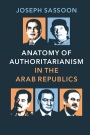 Anatomy of Authoritarianism in the Arab Republics - ISBN 9781107043190