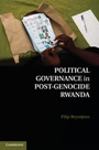 Political Governance in Post-Genocide Rwanda - ISBN 9781107043558