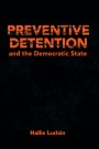 Preventive Detention and the Democratic State - ISBN 9781107056060