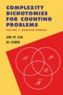 Complexity Dichotomies for Counting Problems - ISBN 9781107062375