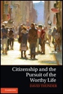 Citizenship and the Pursuit of the Worthy Life - ISBN 9781107068933
