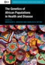 The Genetics of African Populations in Health and Disease - ISBN 9781107072022