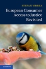 European Consumer Access to Justice Revisited - ISBN 9781107072374