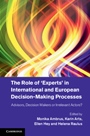 The Role of ?Experts in International and European Decision-Making Processes - ISBN 9781107074781