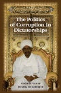 The Politics of Corruption in Dictatorships - ISBN 9781107083233
