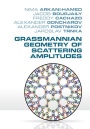 Grassmannian Geometry of Scattering Amplitudes - ISBN 9781107086586