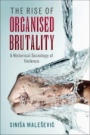 The Rise of Organised Brutality - ISBN 9781107095625