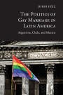 The Politics of Gay Marriage in Latin America - ISBN 9781107099142