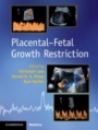 Placental-Fetal Growth Restriction - ISBN 9781107101395