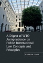A Digest of WTO Jurisprudence on Public International Law Concepts and Principles - ISBN 9781107102767