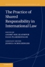 The Practice of Shared Responsibility in International Law - ISBN 9781107107090