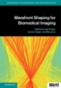 Wavefront Shaping for Biomedical Imaging - ISBN 9781107124127