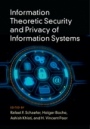 Information Theoretic Security and Privacy of Information Systems - ISBN 9781107132269