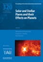 Solar and Stellar Flares and their Effects on Planets (IAU S320) - ISBN 9781107137578
