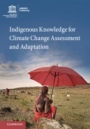 Indigenous Knowledge for Climate Change Assessment and Adaptation - ISBN 9781107137882