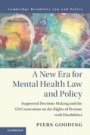 A New Era for Mental Health Law and Policy - ISBN 9781107140745