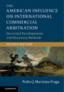 The American Influence on International Commercial Arbitration - ISBN 9781107151529