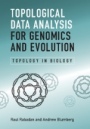 Topological Data Analysis for Genomics and Evolution - ISBN 9781107159549