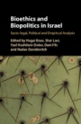 Bioethics and Biopolitics in Israel - ISBN 9781107159846