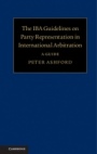 The IBA Guidelines on Party Representation in International Arbitration - ISBN 9781107161665