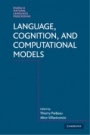 Language, Cognition, and Computational Models - ISBN 9781107162228