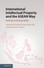 International Intellectual Property and the ASEAN Way - ISBN 9781107167209