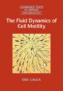 The Fluid Dynamics of Cell Motility - ISBN 9781107174658