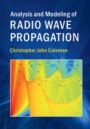 Analysis and Modeling of Radio Wave Propagation - ISBN 9781107175563
