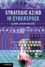 Strategic A2/AD in Cyberspace - ISBN 9781107176485