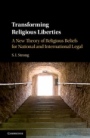Transforming Religious Liberties - ISBN 9781107179332