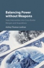 Balancing Power without Weapons - ISBN 9781107181861