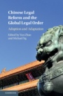 Chinese Legal Reform and the Global Legal Order - ISBN 9781107182004