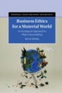 Business Ethics for a Material World - ISBN 9781107183018