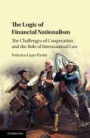 The Logic of Financial Nationalism - ISBN 9781107189027