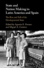 State and Nation Making in Latin America and Spain - ISBN 9781107189829